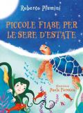 Piccole fiabe per le sere d'estate. Ediz. illustrata