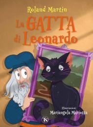 La gatta di Leonardo. Ediz. a colori