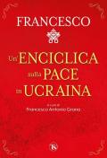 Un' enciclica sulla pace in Ucraina