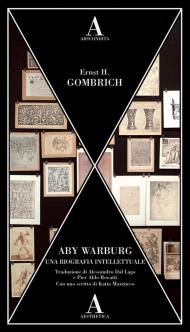 Aby Warburg. Una biografia intellettuale