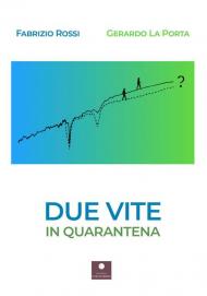 Due vite in quarantena