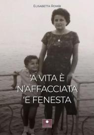 'a vita e' n'affacciata 'e fenesta