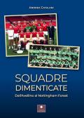 Squadre dimenticate. Dall'Avellino al Nottingham Forest