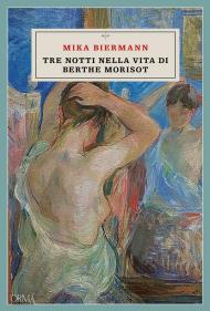 Tre notti nella vita di Berthe Morisot