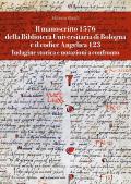 Il manoscritto 1576 della Biblioteca Universitaria di Bologna e il codice Angelica 123. Indagine storica e notazioni a confronto