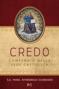 Credo. Compendio della Fede Cattolica