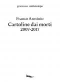 Cartoline dai morti 2007-2017