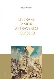 Liberare l'amore attraverso i classici