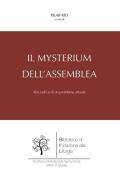 Il mysterium dell'Assemblea. Alla radice di un problema attuale