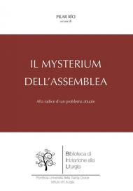 Il mysterium dell'Assemblea. Alla radice di un problema attuale