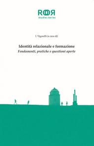 Identità relazionale e formazione. Fondamenti, pratiche e questioni aperte