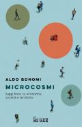 Microcosmi. Saggi brevi su economia, società territorio