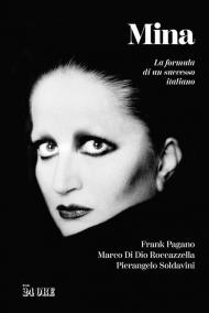 Mina. La formula di un successo italiano