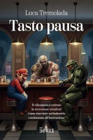 Tasto pausa. Il videogioco è entrato in recessione creativa? Come riavviare un’industria condannata all’innovazione