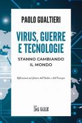 Virus, guerre e tecnologie stanno cambiando il mondo. Riflessioni sul futuro dell'Italia e dell'Europa