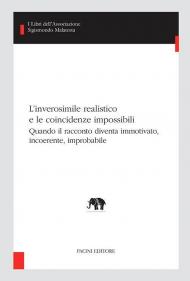 L' inverosimile realistico e le coincidenze impossibili. Quando il racconto diventa immotivato, incoerente, improbabile