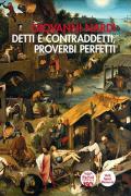 Detti e contraddetti, proverbi maledetti