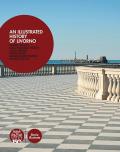 An illustrated history of Livorno. Ediz. italiana e inglese