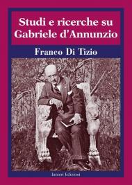 Studi e ricerche su Gabriele D'Annunzio