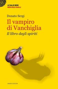 Il vampiro di Vanchiglia. Il libro degli spiriti