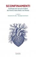 Sconfinamenti. Antologia dei racconti finalisti del Premio Italia Radici nel Mondo