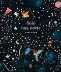 Solo una notte. Ediz. illustrata