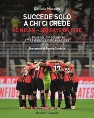 Succede solo a chi ci crede. Ac milan