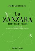 La zanzara. Tutto il resto è radio