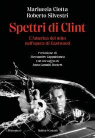 Spettri di Clint. L'America del mito nell'opera di Eastwood