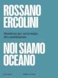 Noi siamo oceano. Manifesto per un'ecologia del cambiamento