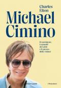 Michael Cimino. «Il cacciatore», «I cancelli del cielo» e il prezzo delle visioni