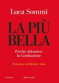 La più bella. Perché difendere la Costituzione