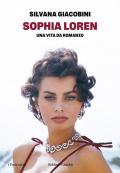 Sophia Loren. Una vita da romanzo