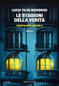 Le stagioni della verità. I Monteleone. Vol. 2