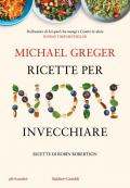 Ricette per non invecchiare