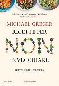 Ricette per non invecchiare