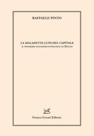 «La maledetta lupa» del capitale. Il pensiero economico-politico di Dante