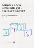 Scienze e lingua a braccetto per il successo scolastico