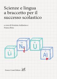 Scienze e lingua a braccetto per il successo scolastico