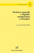 Scrittura manuale e digitale: antagonismo o sinergia?