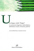 Una lingua, molte «lingue». La variazione linguistica nella didattica dell'italiano: teorie, strumenti, pratiche