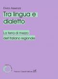 Tra lingua e dialetto. La terra di mezzo dell'italiano regionale