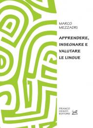 Apprendere, insegnare e valutare le lingue