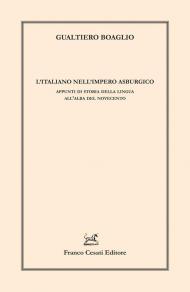 L'italiano nell'impero asburgico. Appunti di storia della lingua all’alba del Novecento