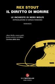 Il diritto di morire. Le inchieste di Nero Wolfe