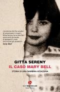 Il caso Mary Bell. Storia di una bambina assassina