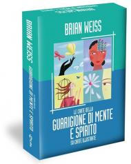 Le carte della guarigione di mente e spirito. 50 carte illustrate. Con Carte