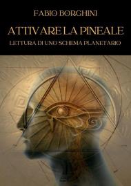 Attivare la pineale. Lettura di uno schema planetario