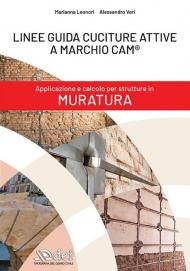 Linee guida cuciture attive a marchio CAM®. Applicazione e calcolo per strutture in muratura