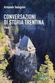 Conversazioni di storia trentina. Eventi